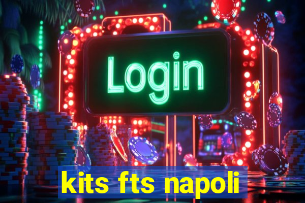 kits fts napoli